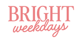 Bright Weekdays